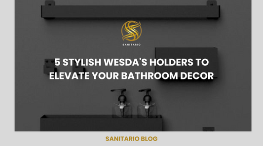 5 Stylish Wesda's Holders to Elevate Your Bathroom Decor