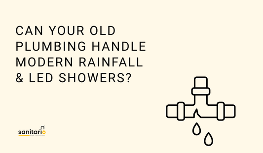 Can Your Old Plumbing Handle Modern Rainfall & LED Showers?