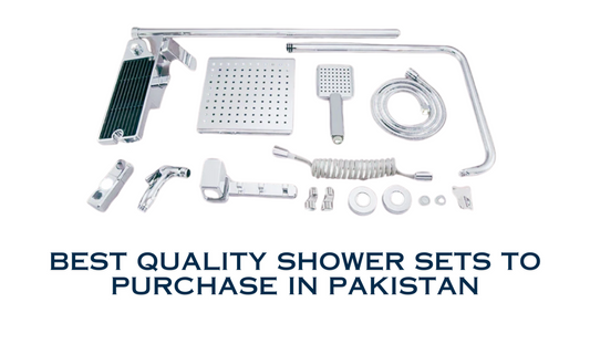 Best Quality Shower Sets to Purchase in Pakistan