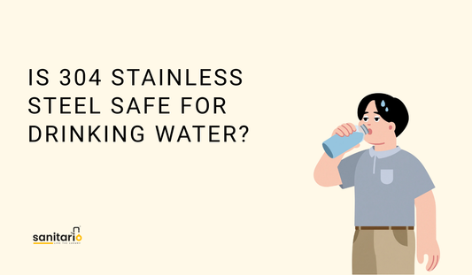 Is 304 Stainless Steel Safe for Drinking Water?