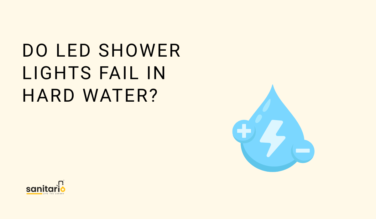 Do LED Shower Lights Fail in Hard Water? Causes & Fixes – Sanitario