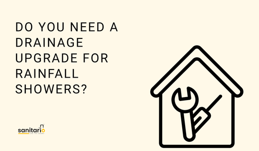 Is It Necessary to Upgrade My Bathroom Drainage if I Install a High-flow Rainfall Shower?
